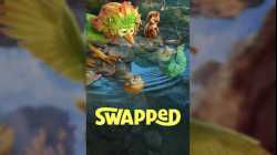 Swapped (2026) สลับร่างผจญภัย